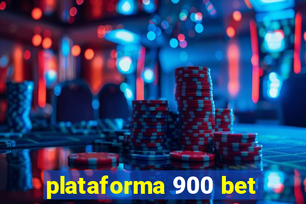 plataforma 900 bet